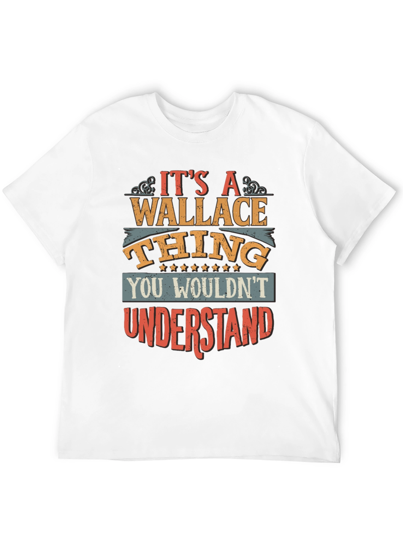 Its a Wallace Thing T-Shirt