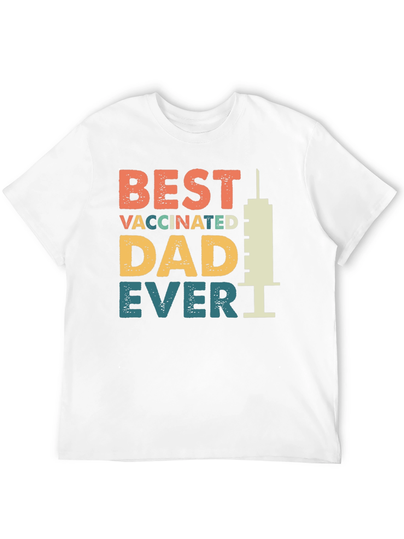Best Vaccinated Dad Ever T-Shirt - Novelty Graphic Tee