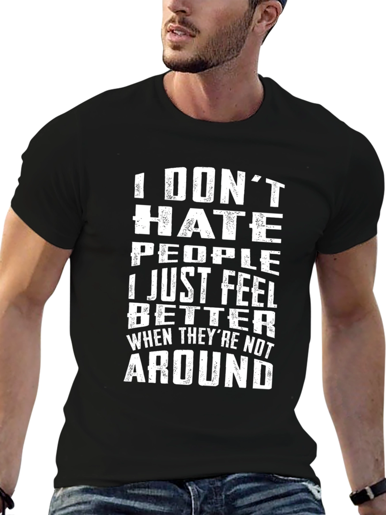 Humorous I Dont Hate People Graphic T-Shirt