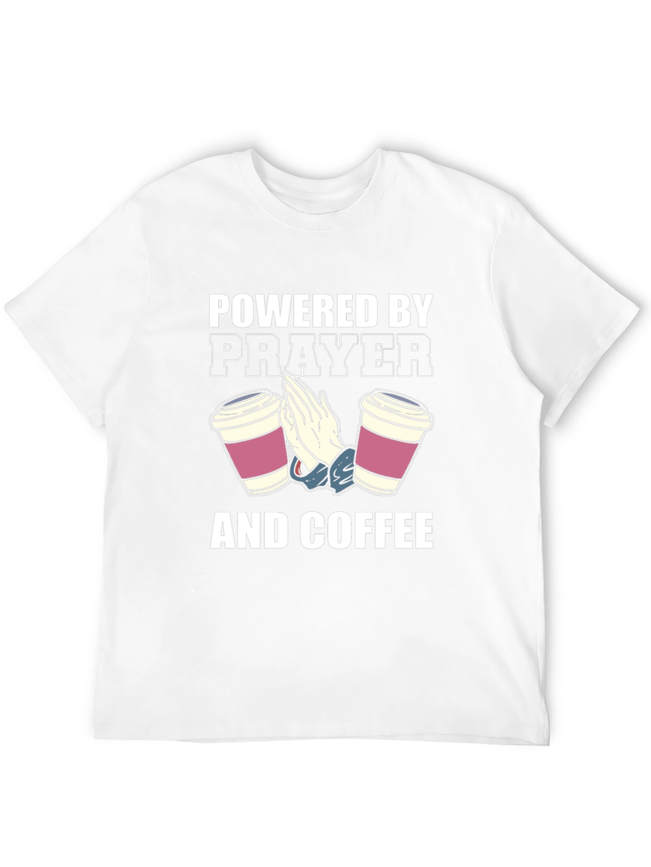 Powered by Prayer and Coffee T-Shirt