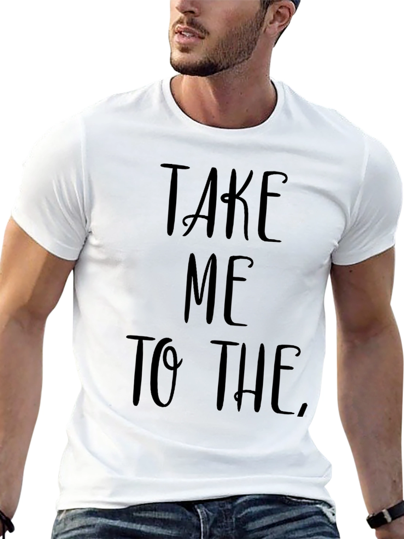 Take Me To The T-Shirt