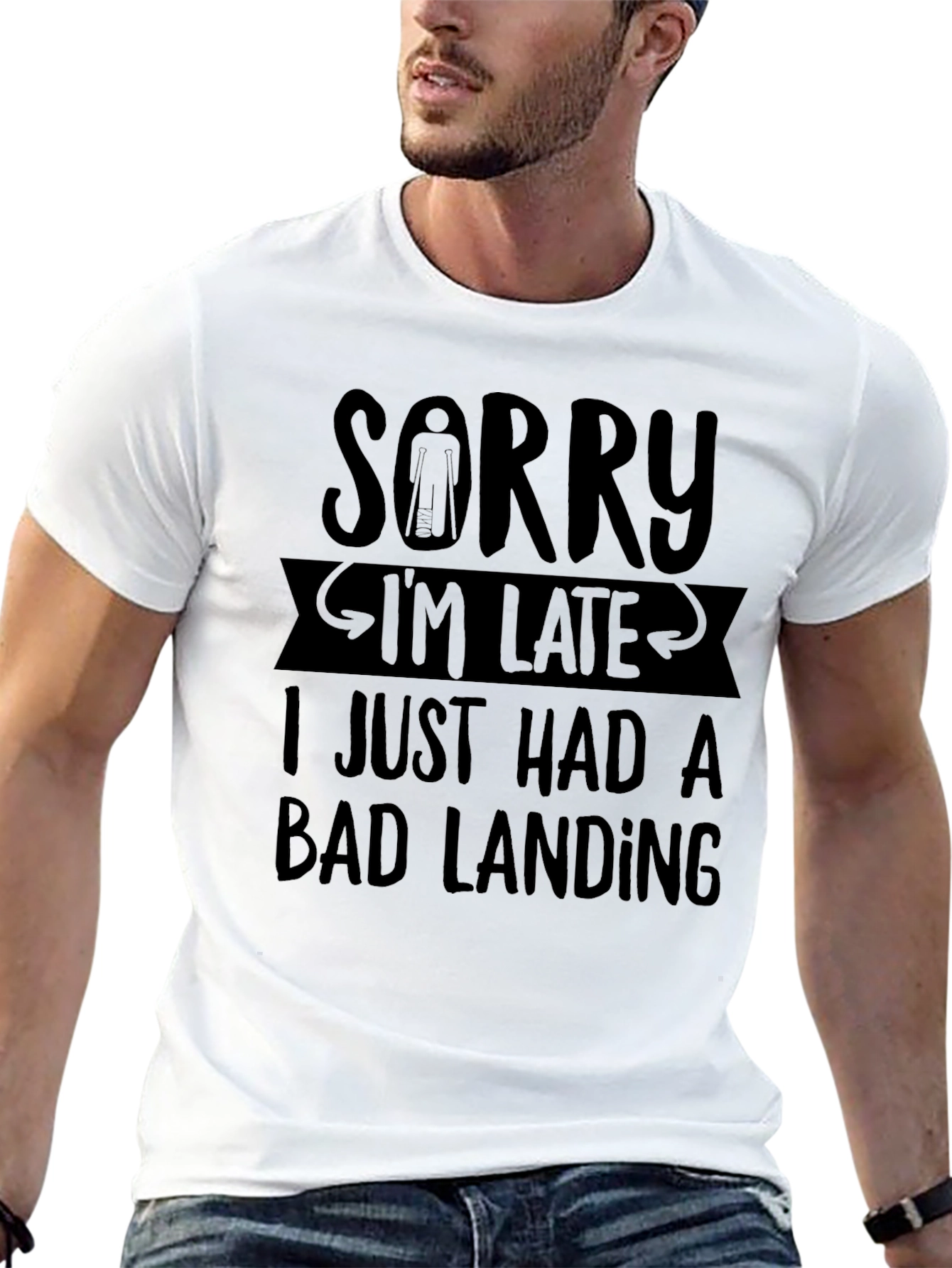 Sorry Im Late Bad Landing T-Shirt