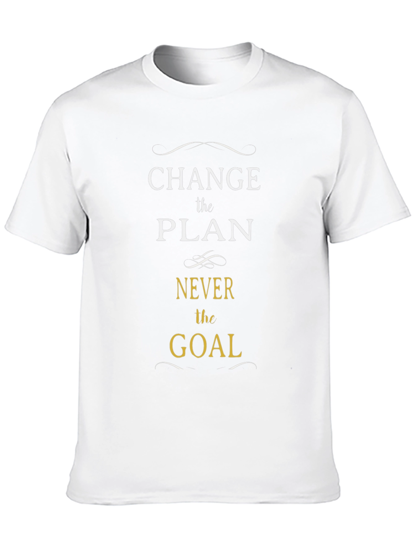 Change the Plan Never the Goal Graphic Tee