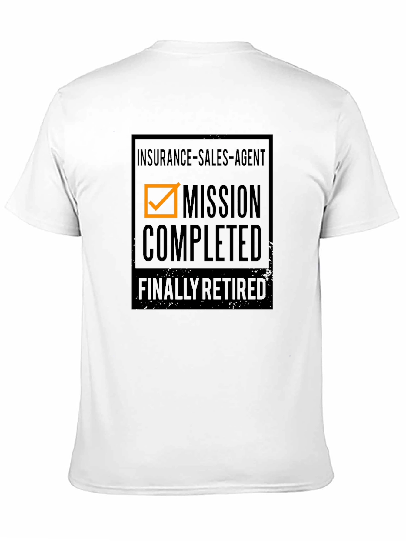 Retired Insurance Sales Agent T-Shirt - Mission Completed