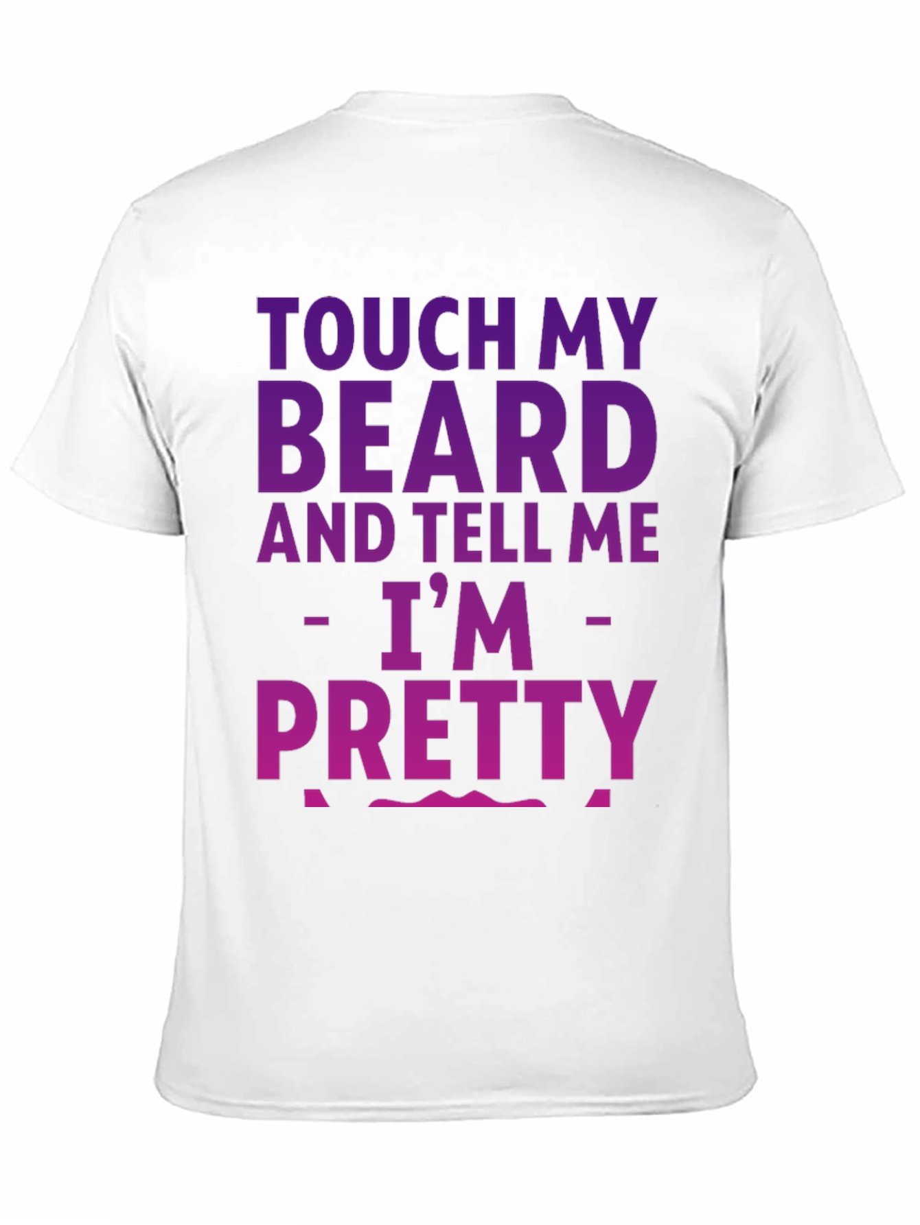 Touch My Beard Funny Graphic Tee
