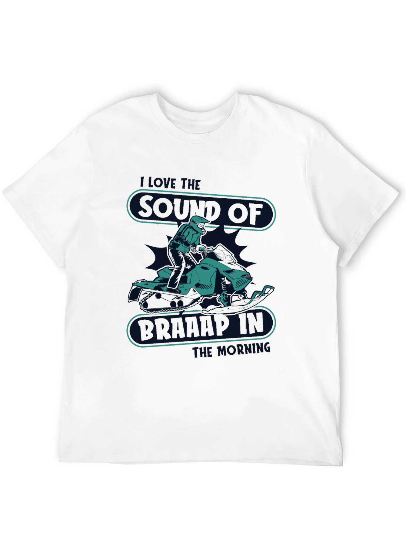 Snowmobile T-Shirt - I Love The Sound