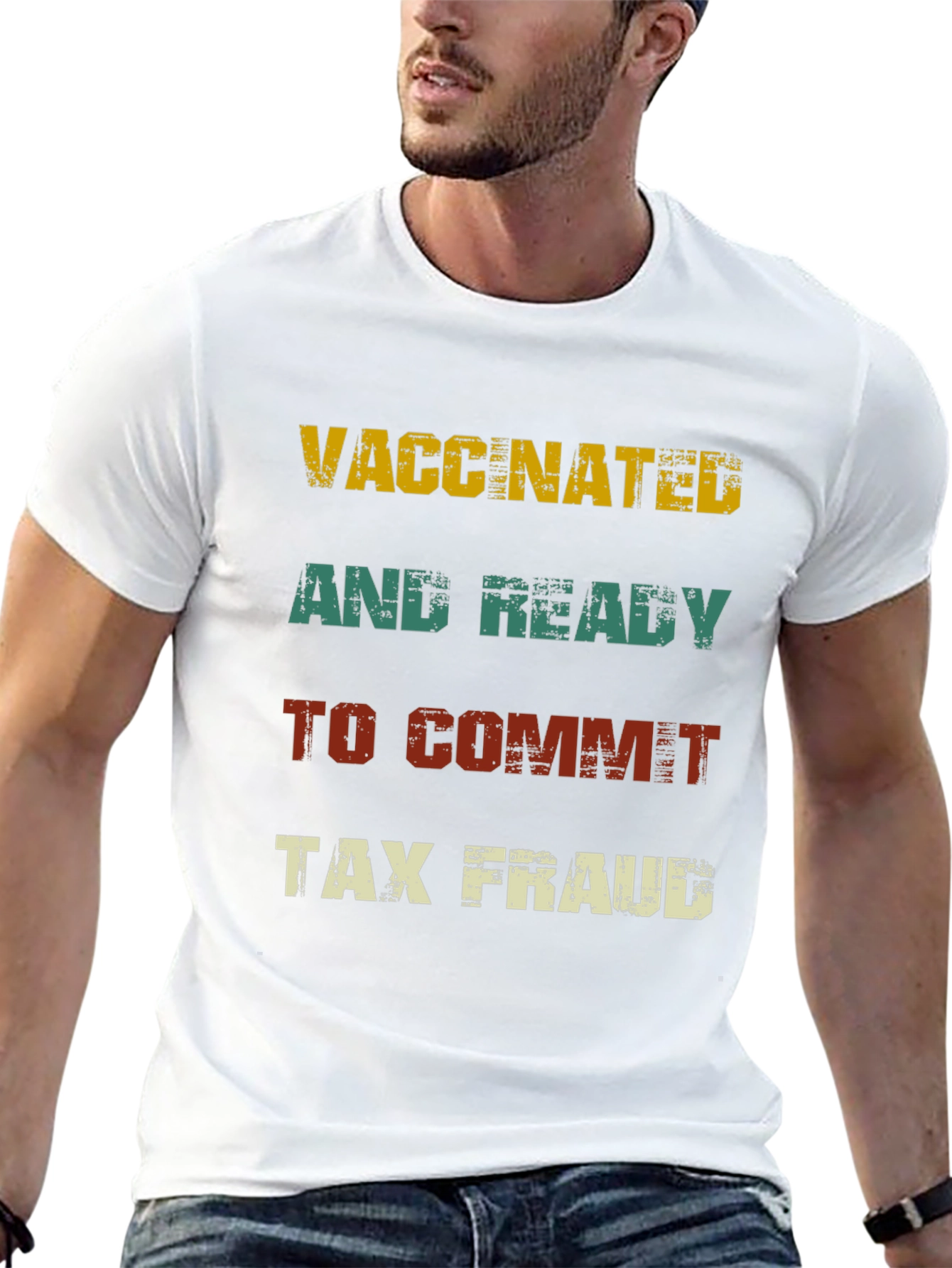 Vaccinated and Ready to Commit Tax Fraud T-Shirt