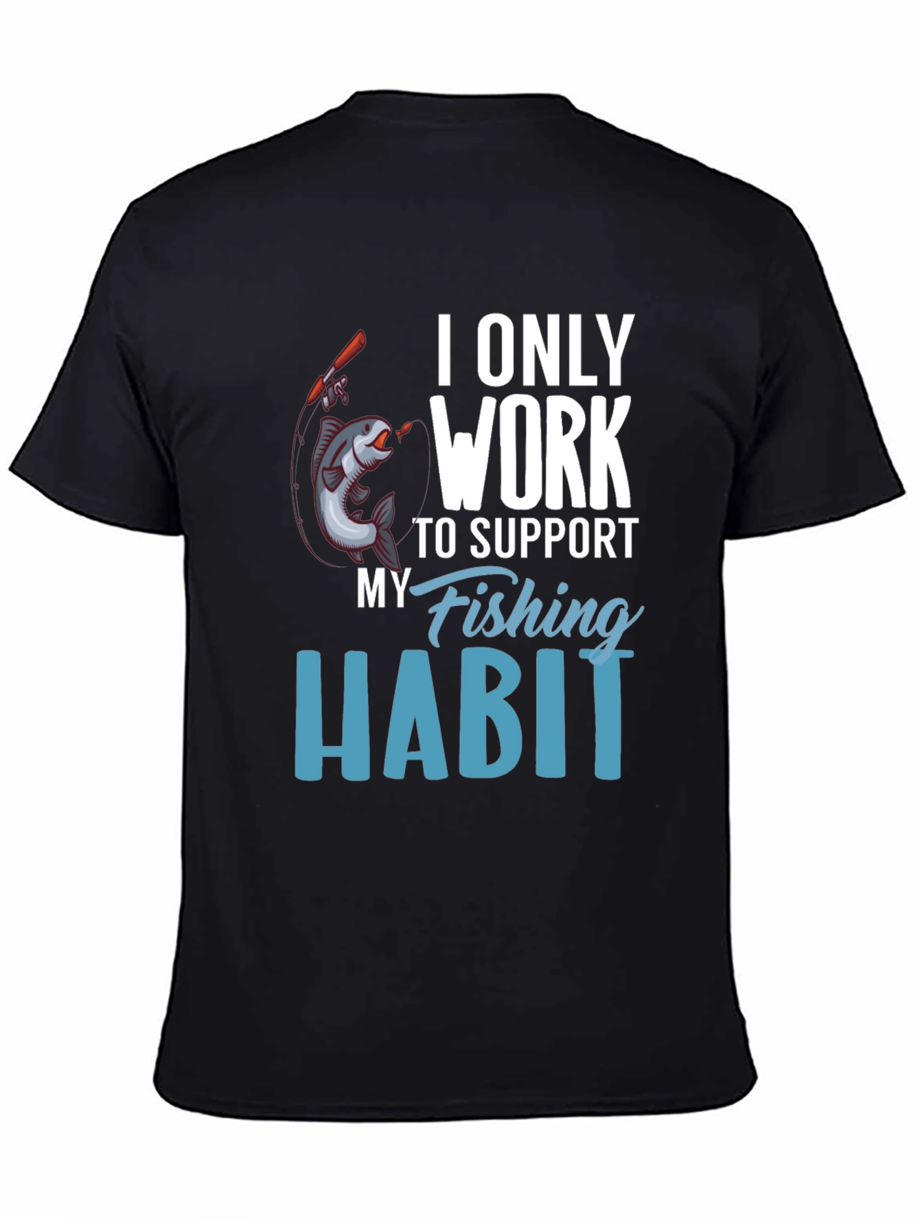 Fishing Habit T-Shirt - Novelty Tee