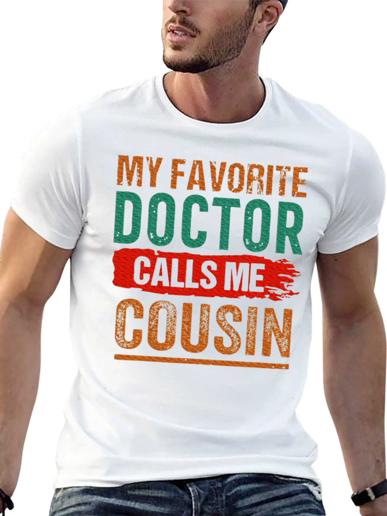 My Favorite Doctor Calls Me Cousin T-Shirt