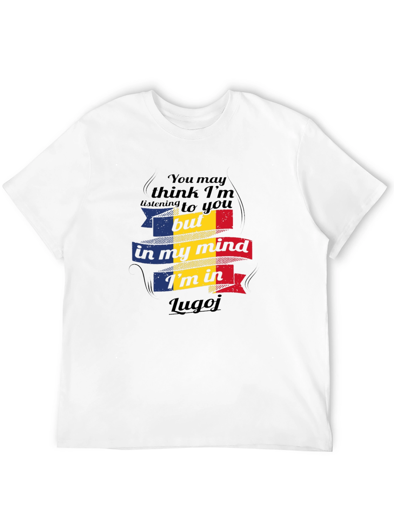 Lugoj Romania T-Shirt - In My Mind