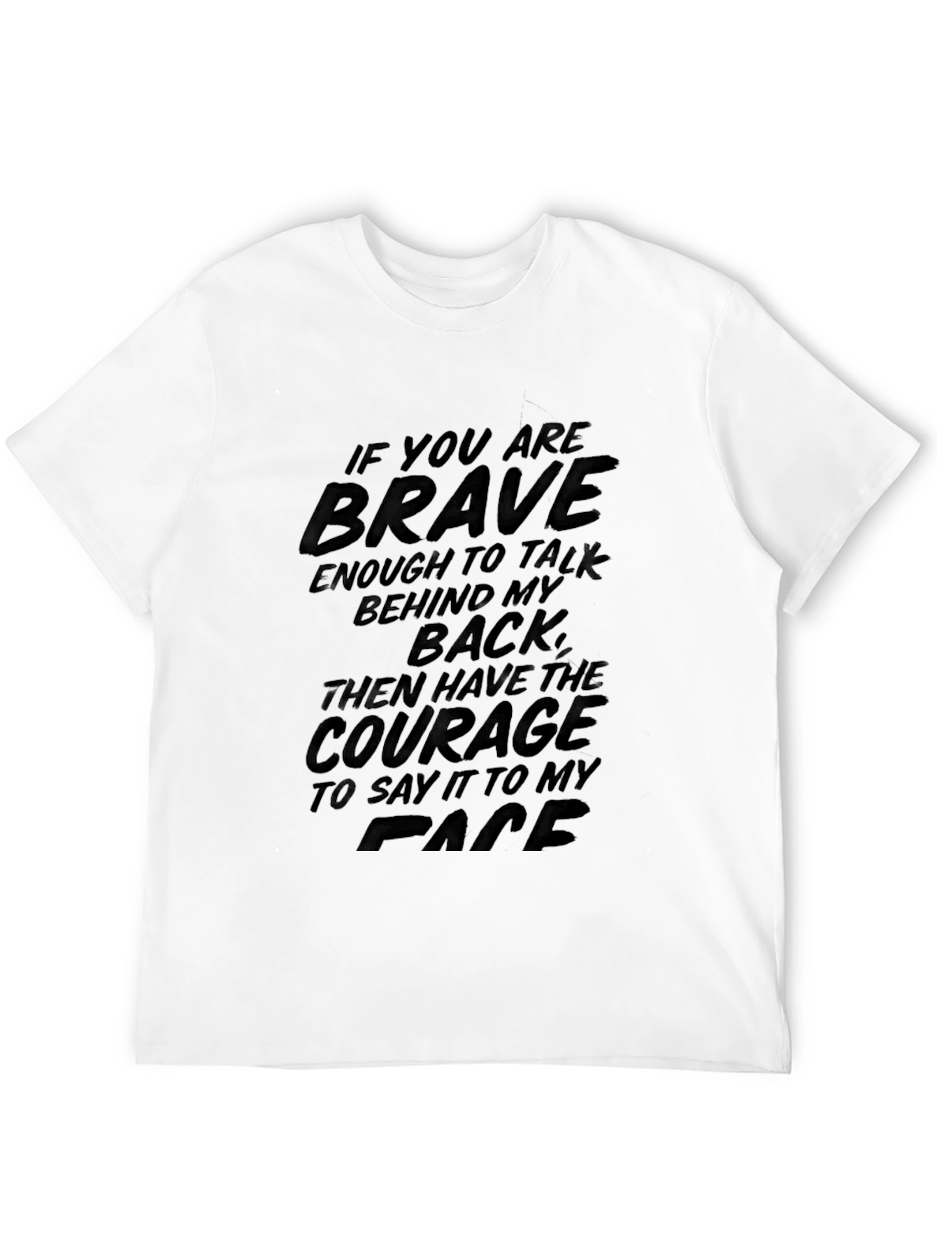 Brave Enough T-Shirt Sarcastic Graphic Tee
