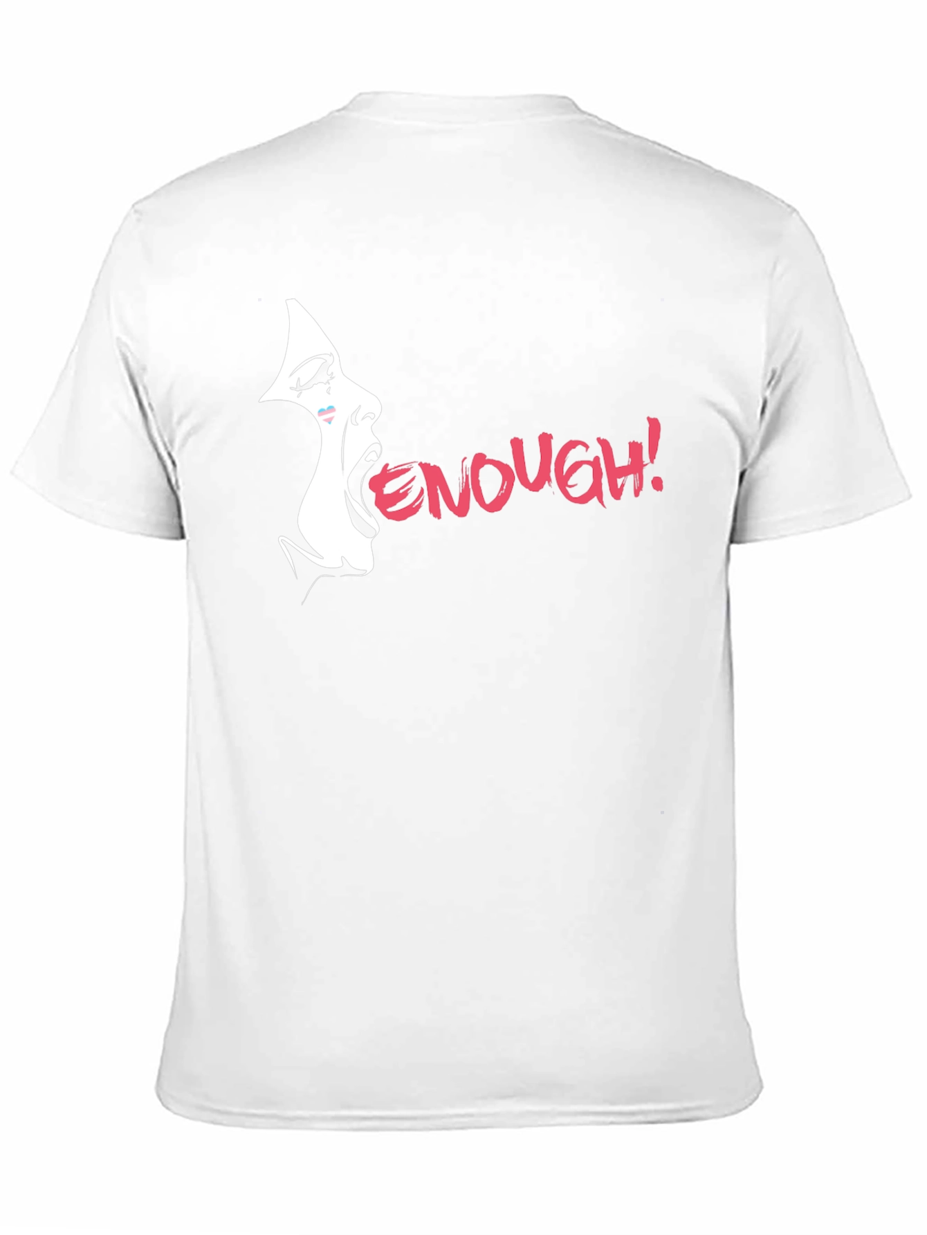 Enough! Graphic Tee - Bold Statement Shirt