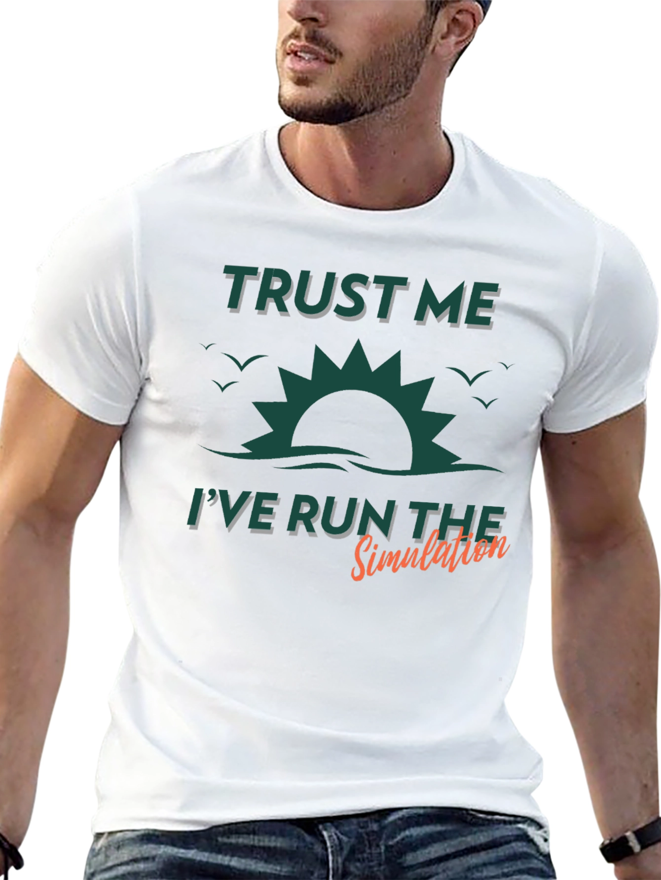 Trust Me Ive Run The Simulation Graphic Tee