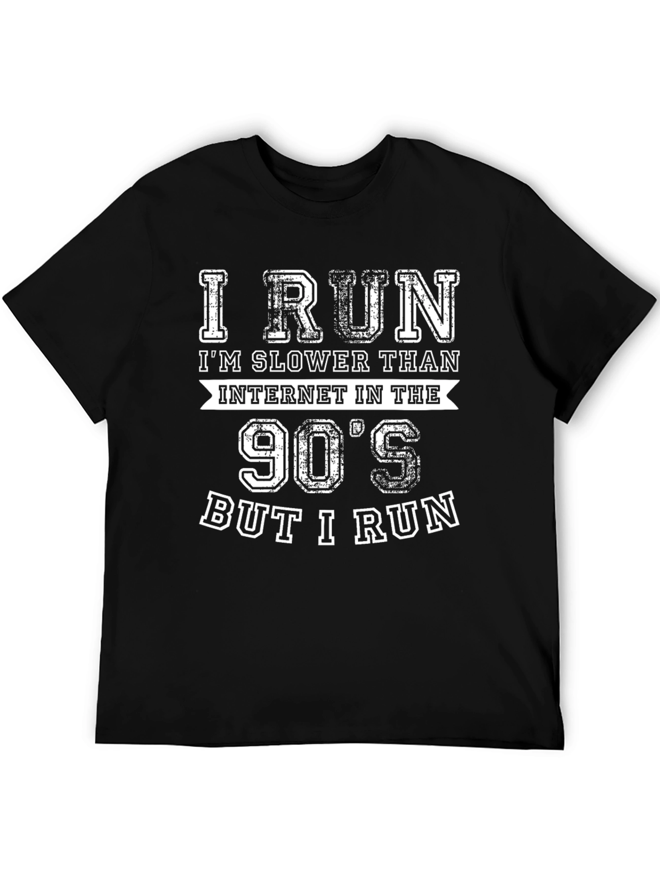 I Run Slower Than 90s Internet Funny Running T-Shirt