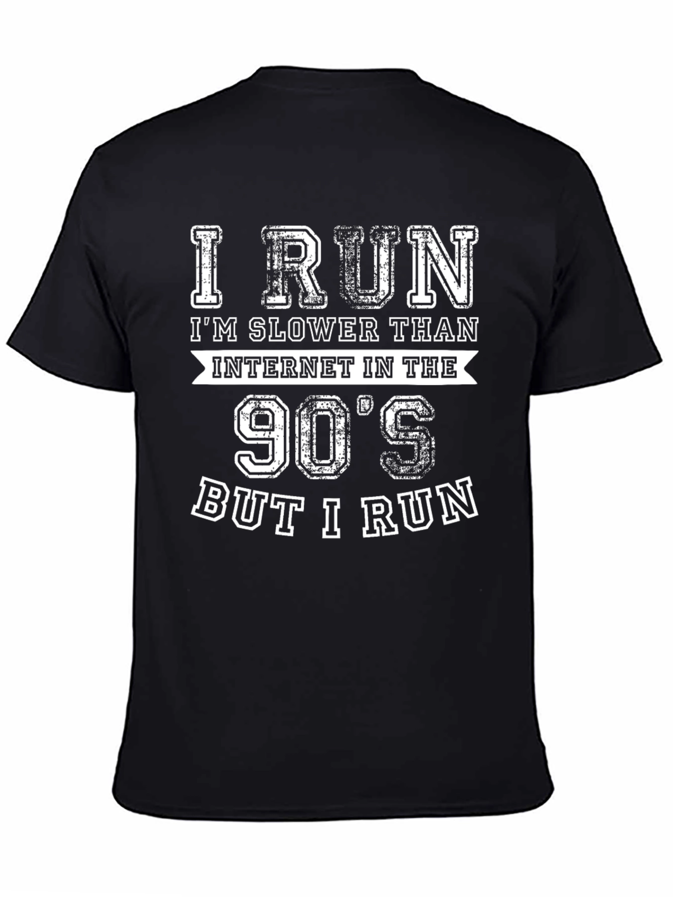 I Run Slower Than 90s Internet Funny Running T-Shirt