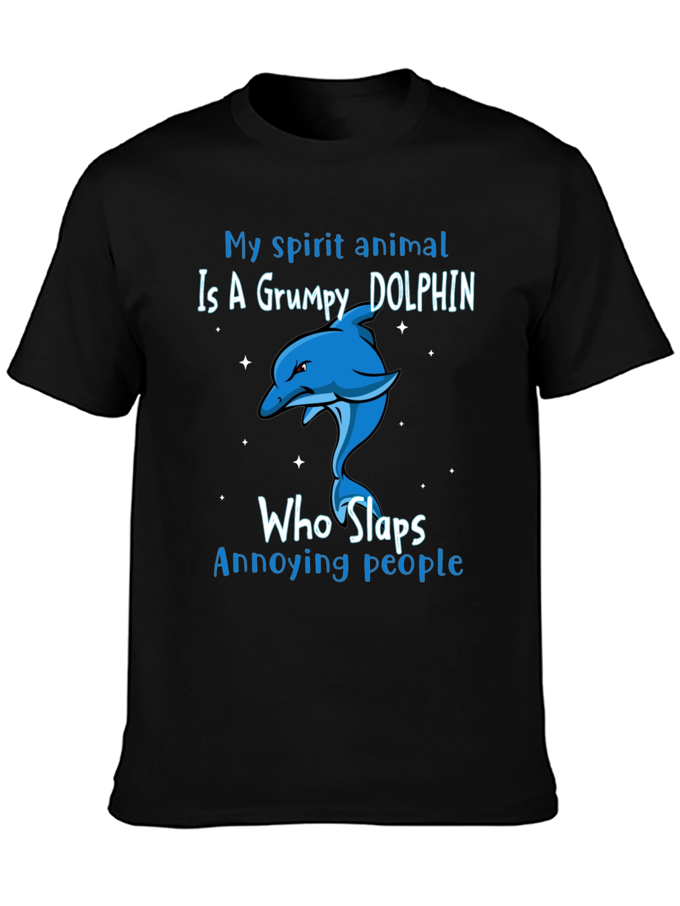 Grumpy Dolphin Slap T-Shirt - Spirit Animal Tee