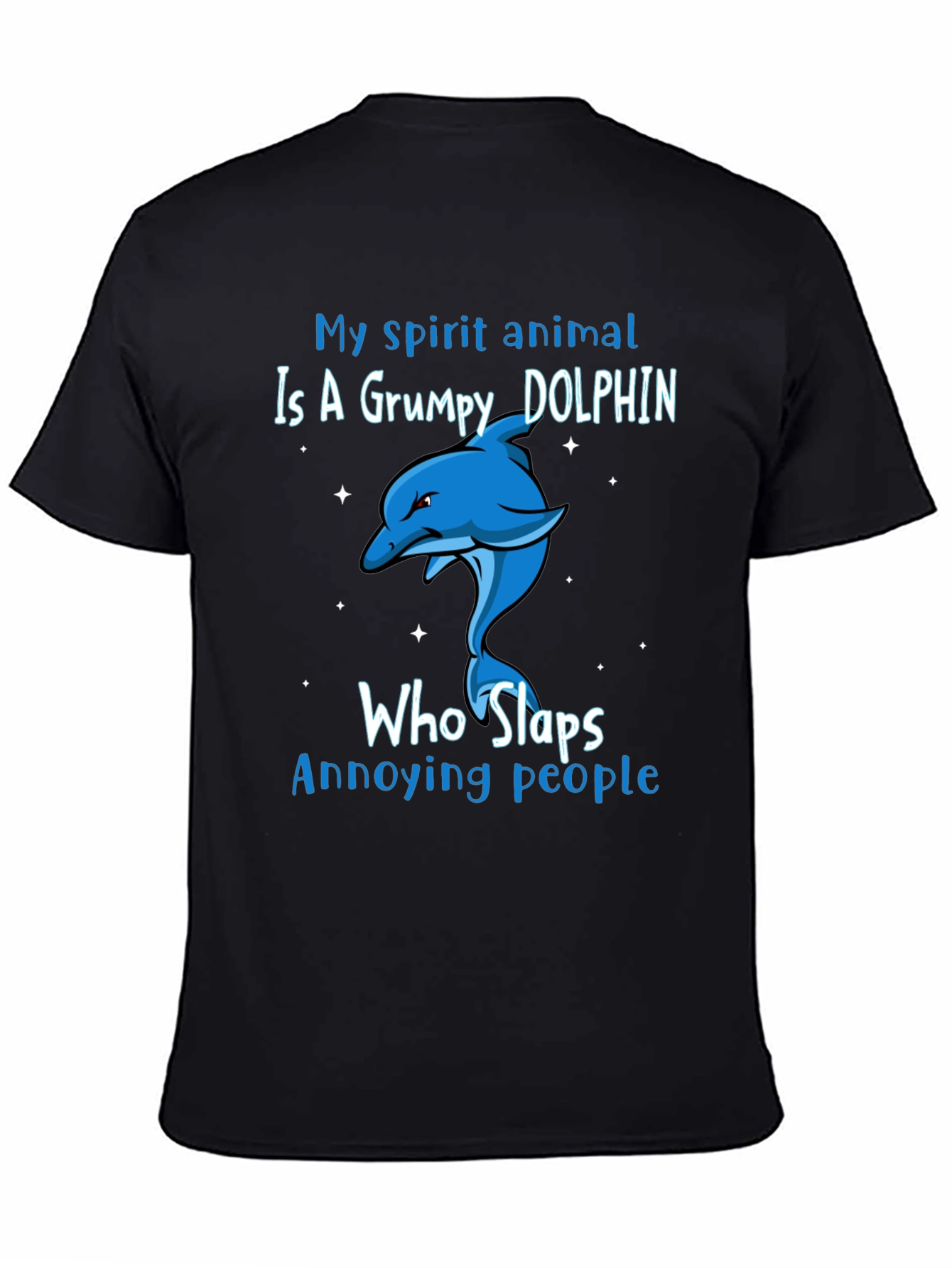 Grumpy Dolphin Slap T-Shirt - Spirit Animal Tee