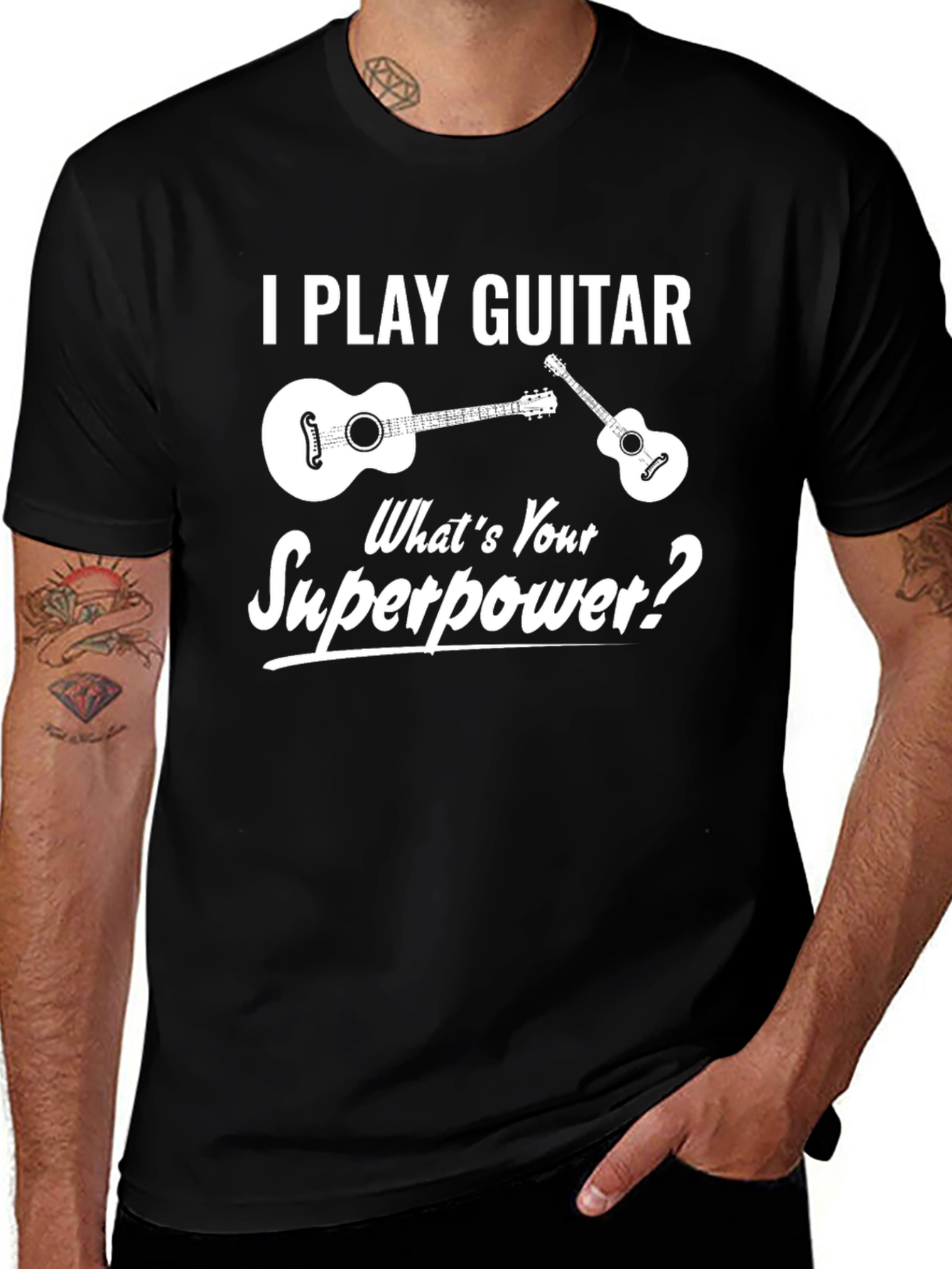 I Play Guitar Whats Your Superpower T-Shirt