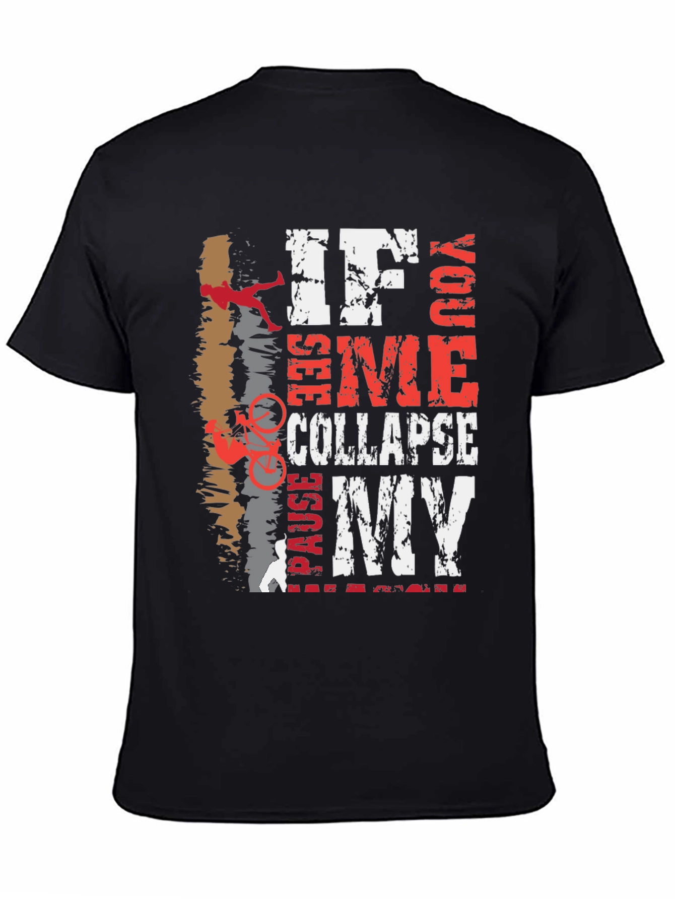 If I Collapse See You Pause My Cycling T-Shirt