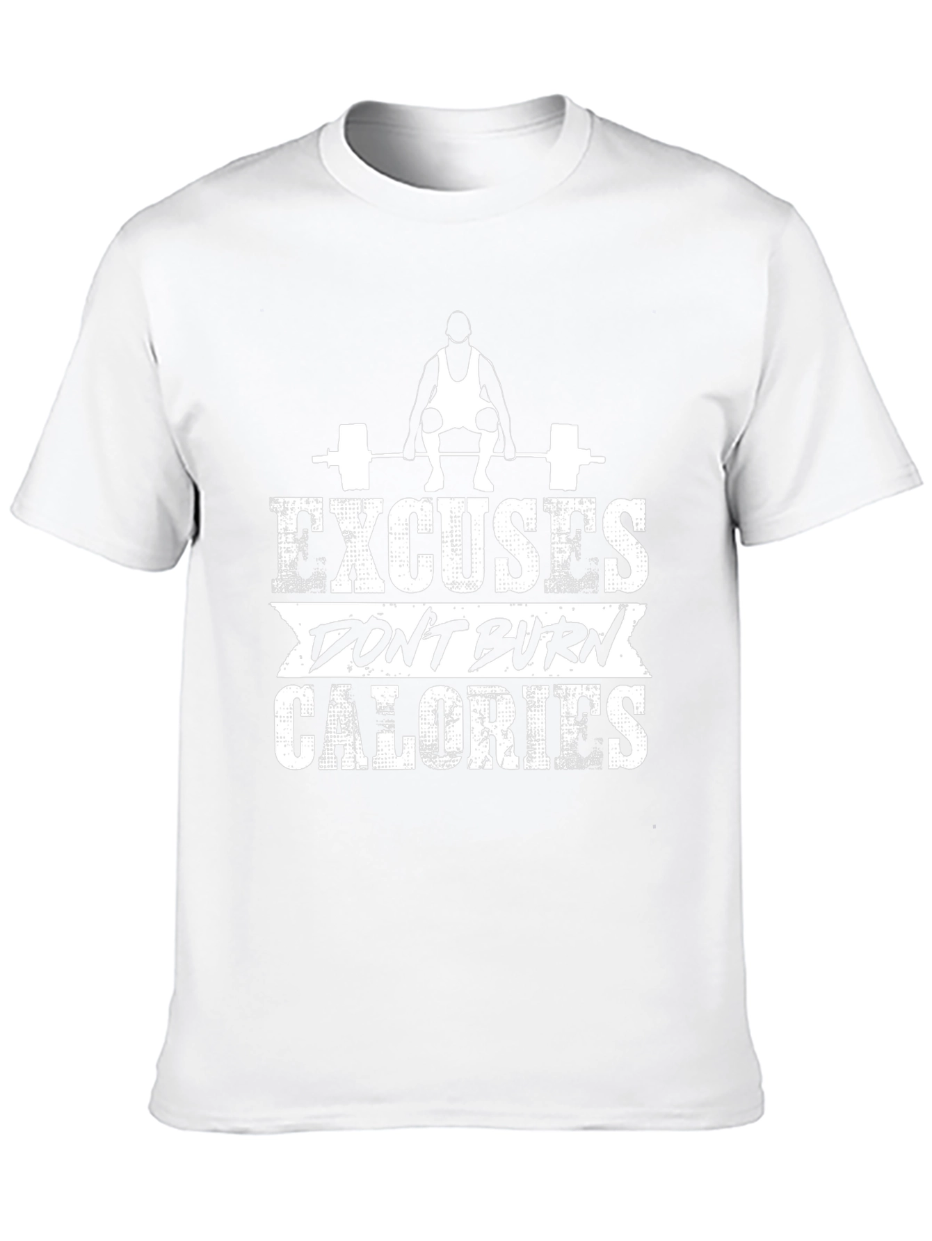 Excuses Dont Burn Calories Workout T-Shirt