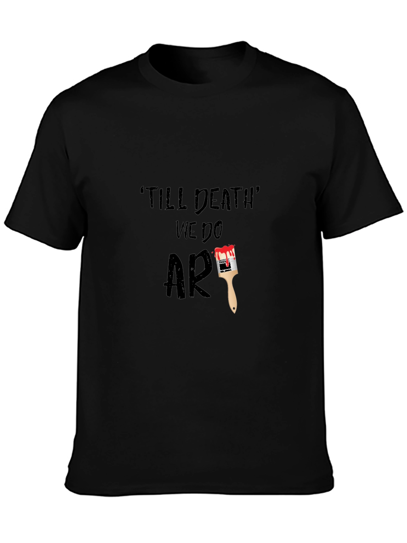 Till Death We Do Art Graphic Tee
