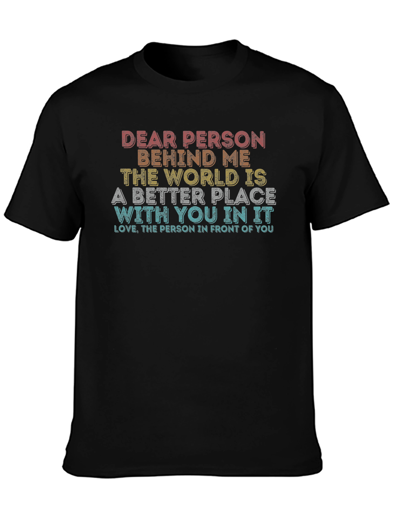 Dear Person Behind Me Graphic T-Shirt