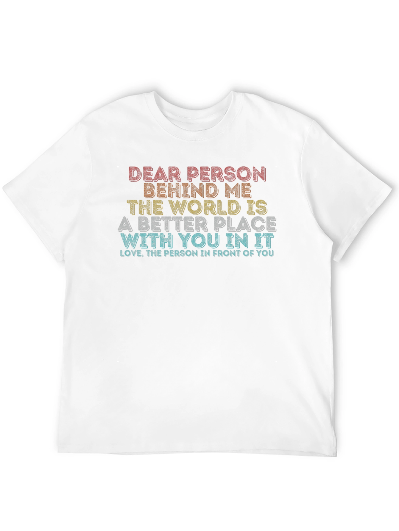 Dear Person Behind Me Graphic T-Shirt