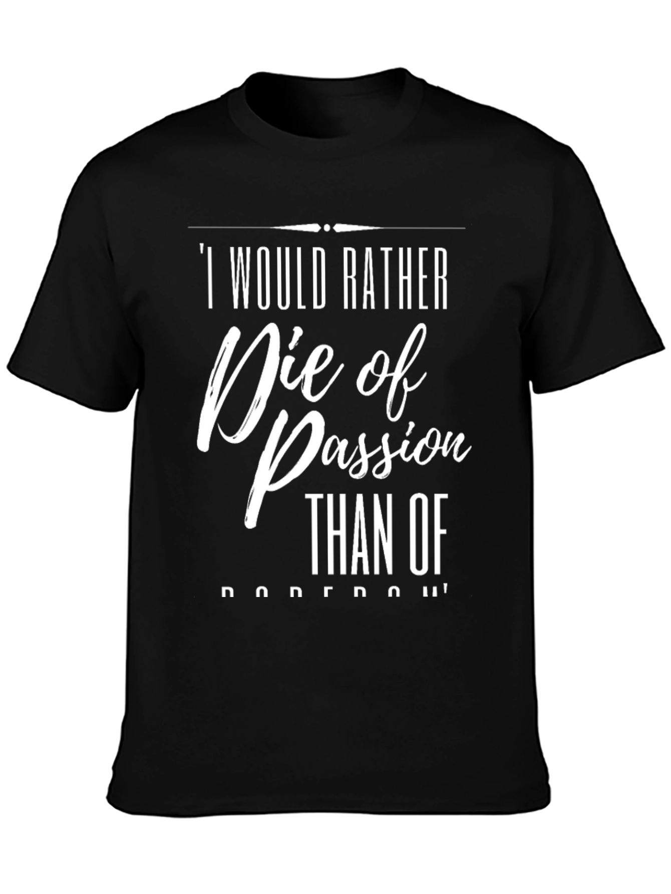 Die of Passion T-Shirt - Bold Statement Tee