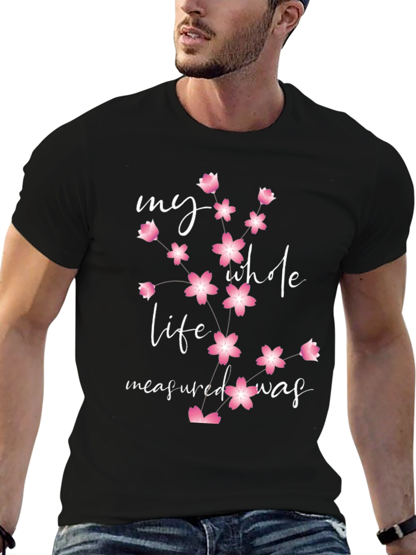 Floral My Whole Life Measured Was Black Tee