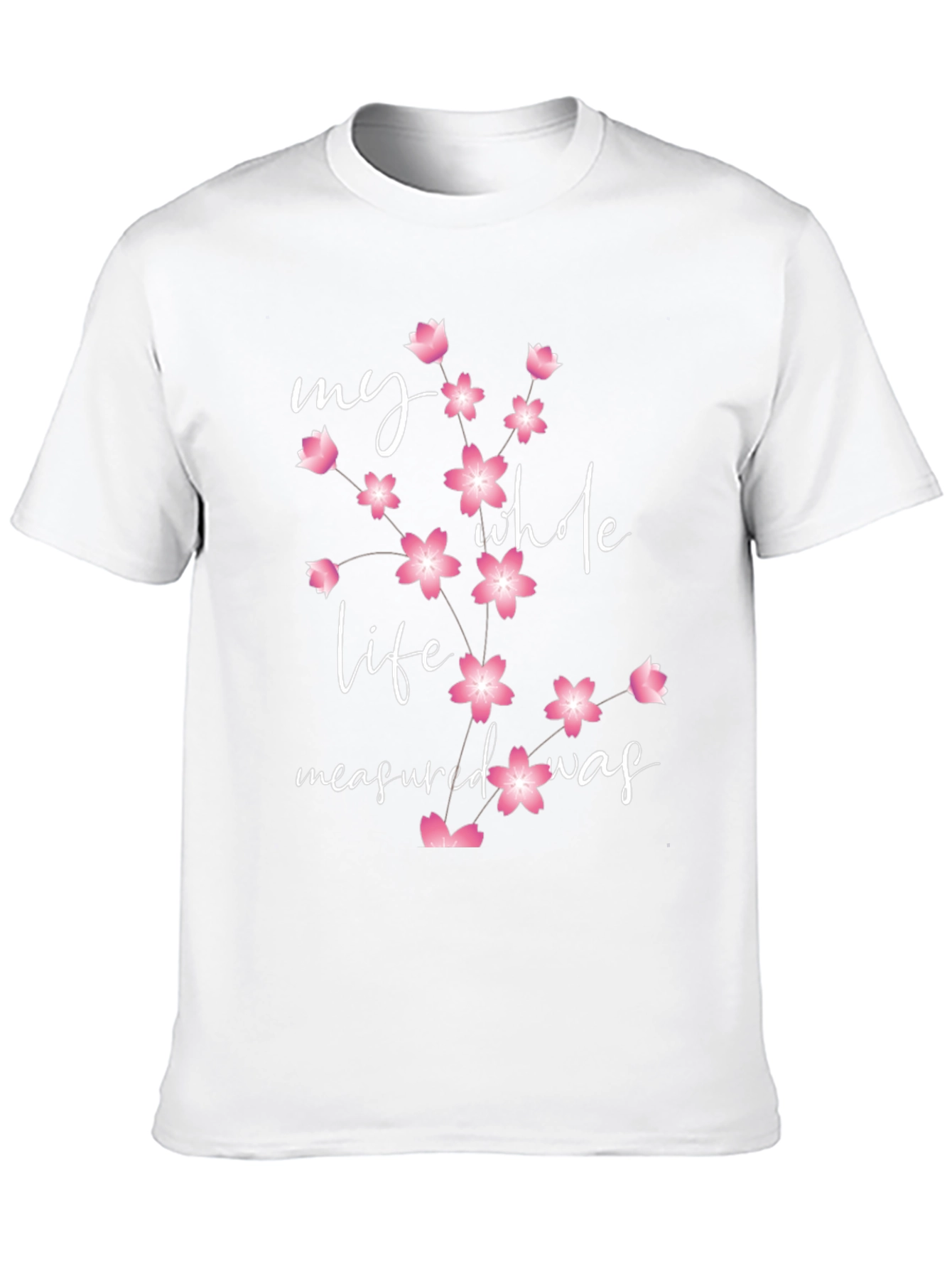 Floral My Whole Life Measured Was Black Tee