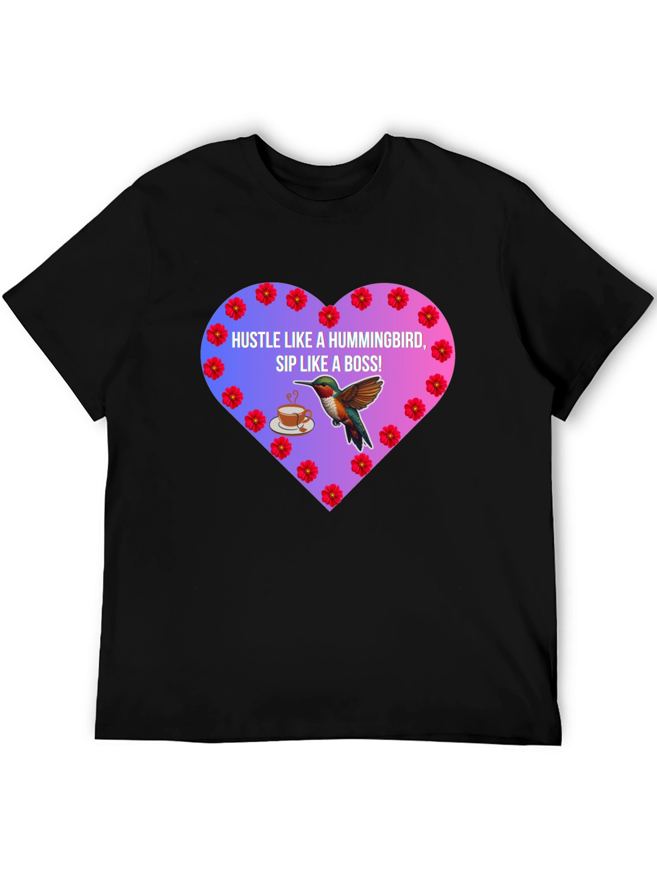 Hummingbird Hustle T-Shirt Sip Like a Boss