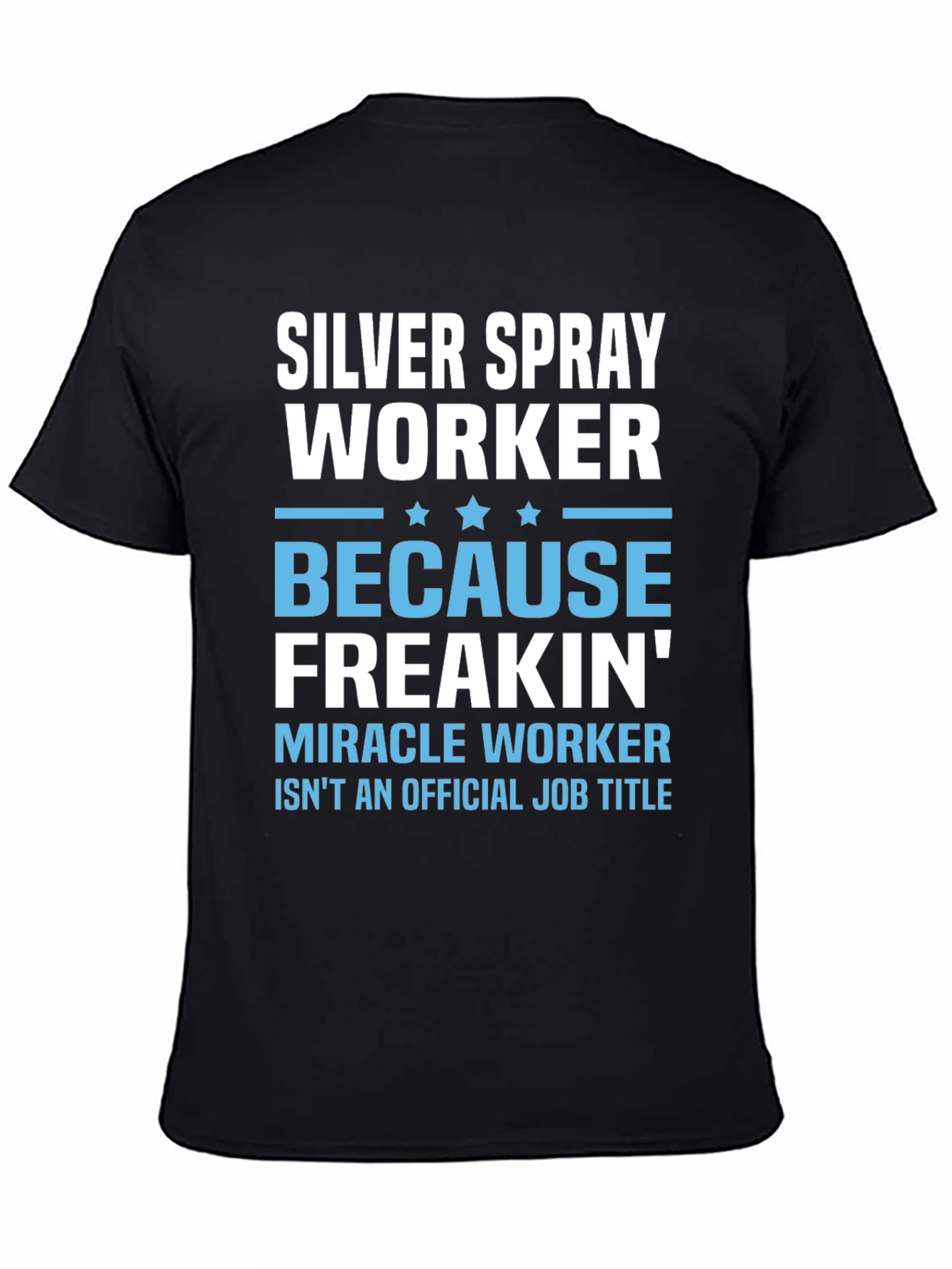 Silver Spray Worker Novelty T-Shirt