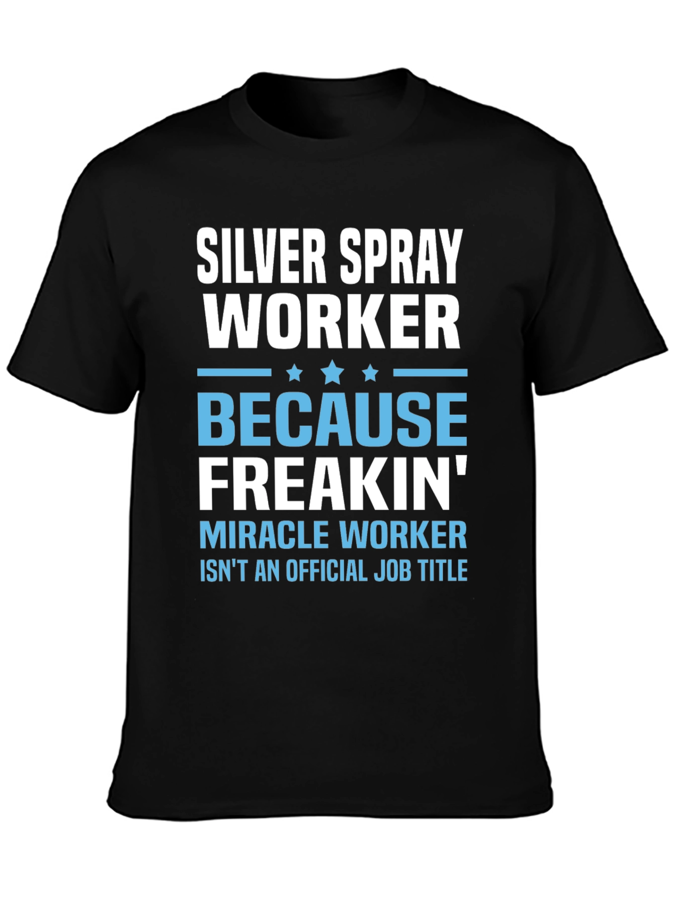 Silver Spray Worker Novelty T-Shirt