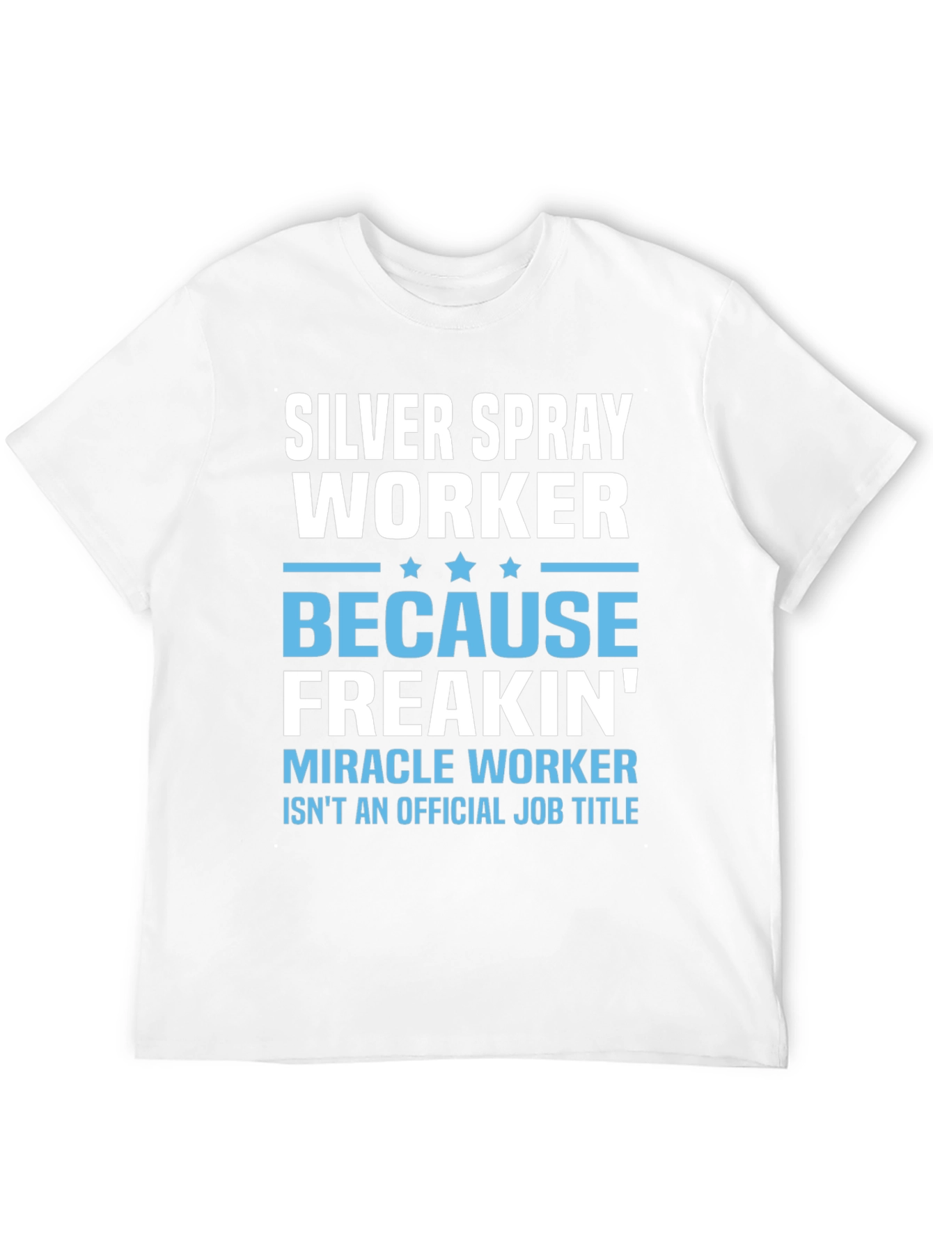 Silver Spray Worker Novelty T-Shirt