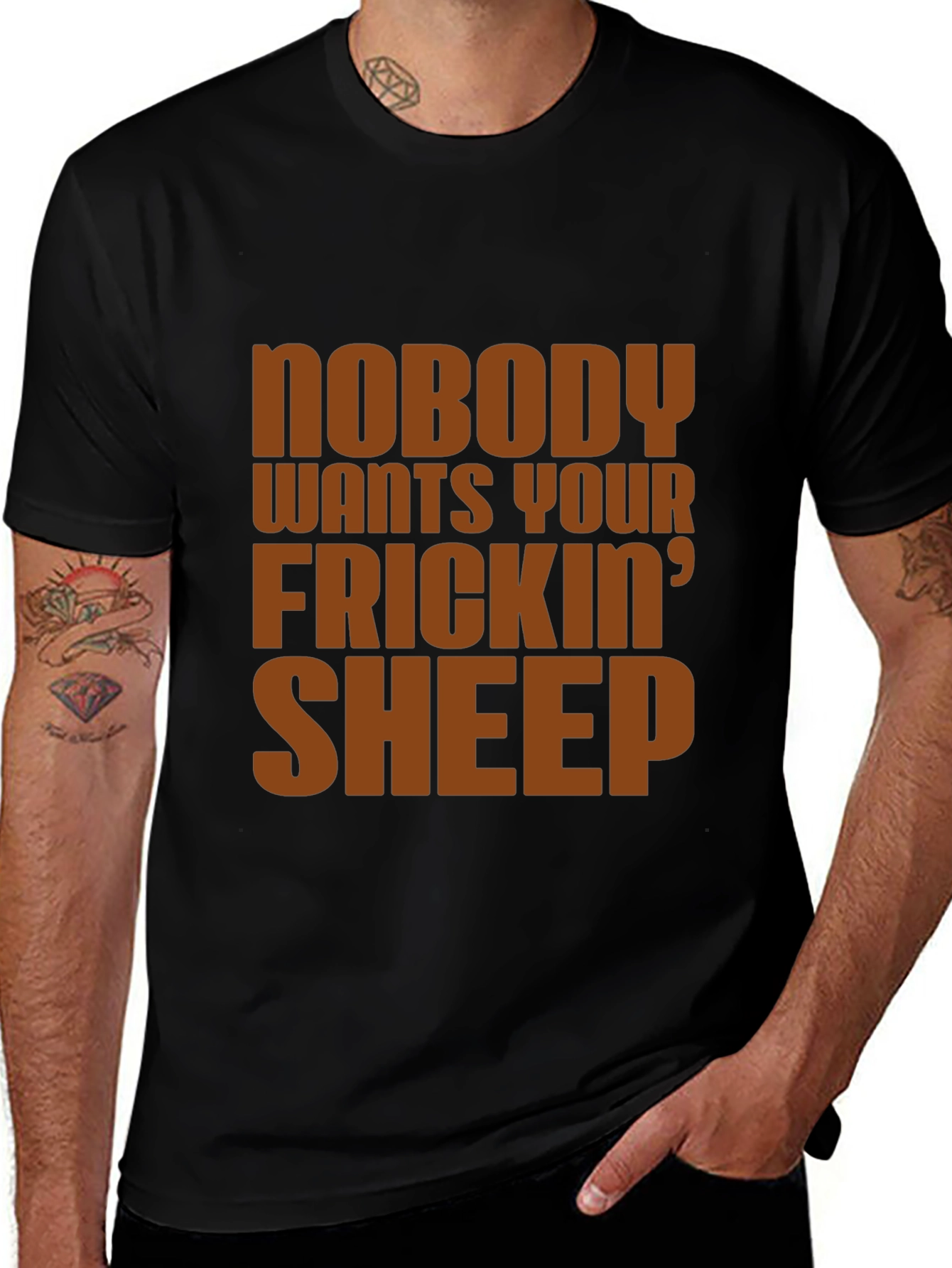 Nobody Wants Your Frickin Sheep T-Shirt