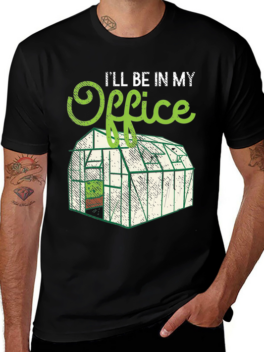 Ill Be In My Office Gardening T-Shirt