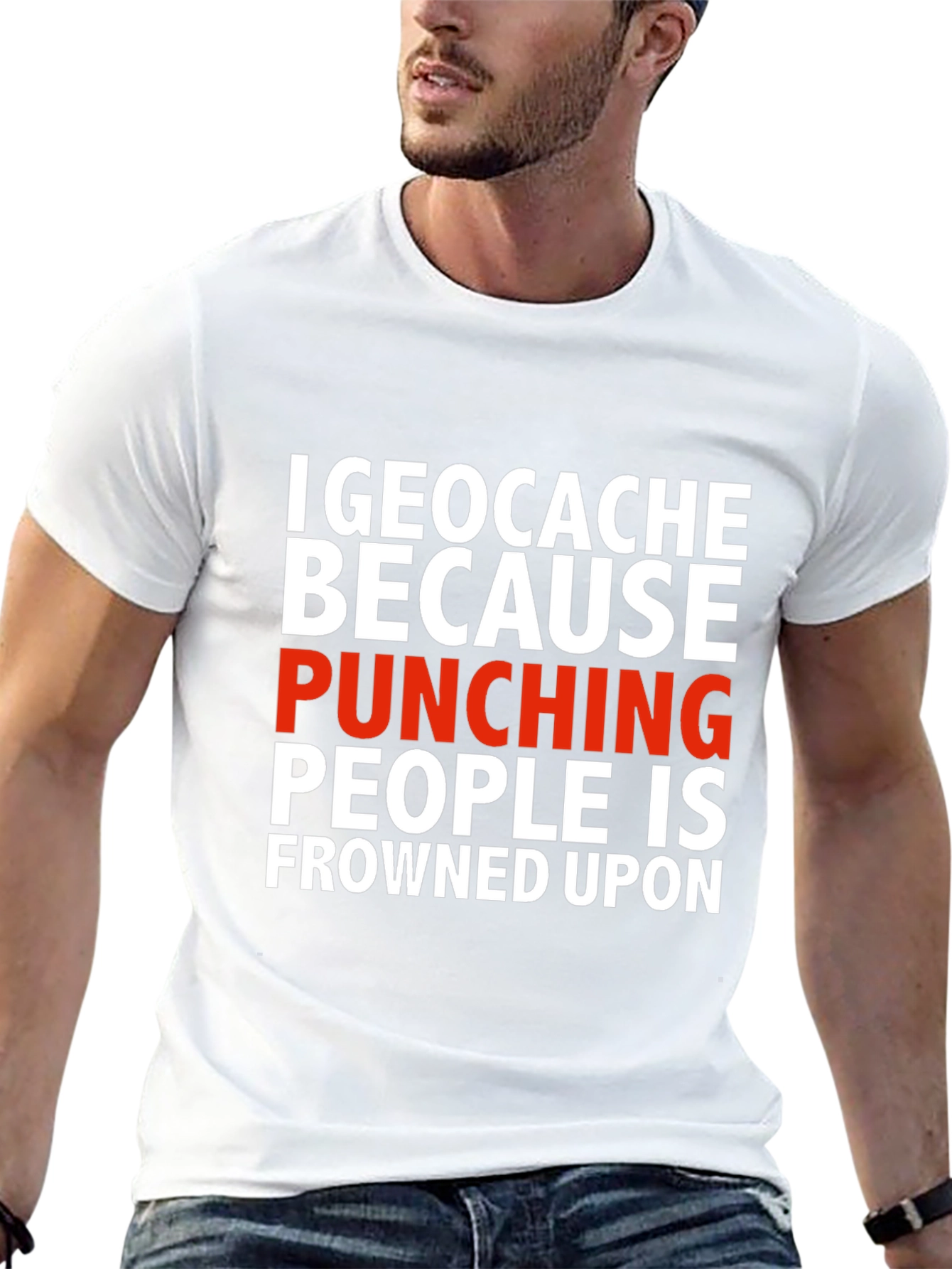 Geocache Because Punching People Funny T-Shirt