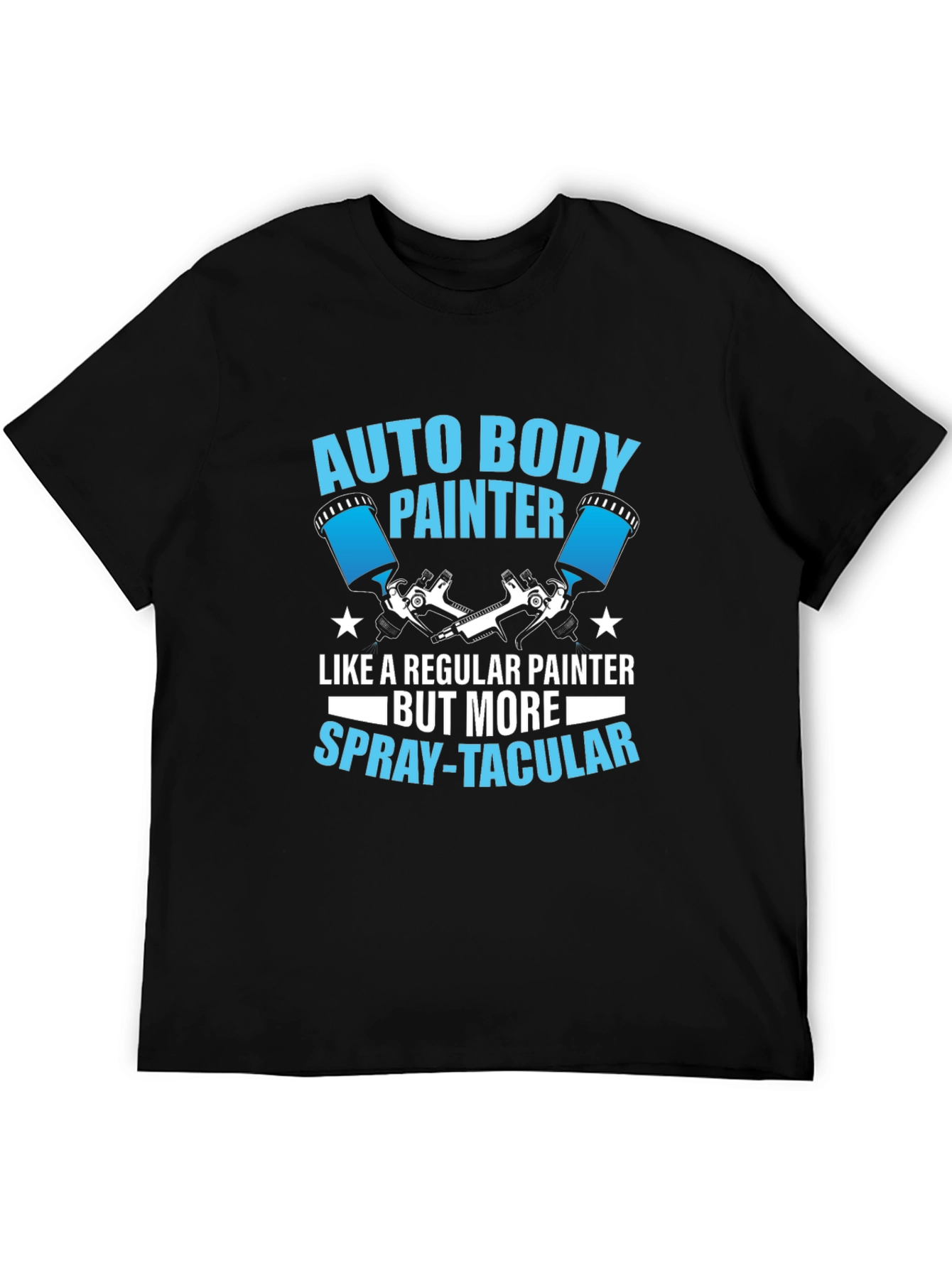 Auto Body Painter T-Shirt Spray-tacular Car Artist Tee