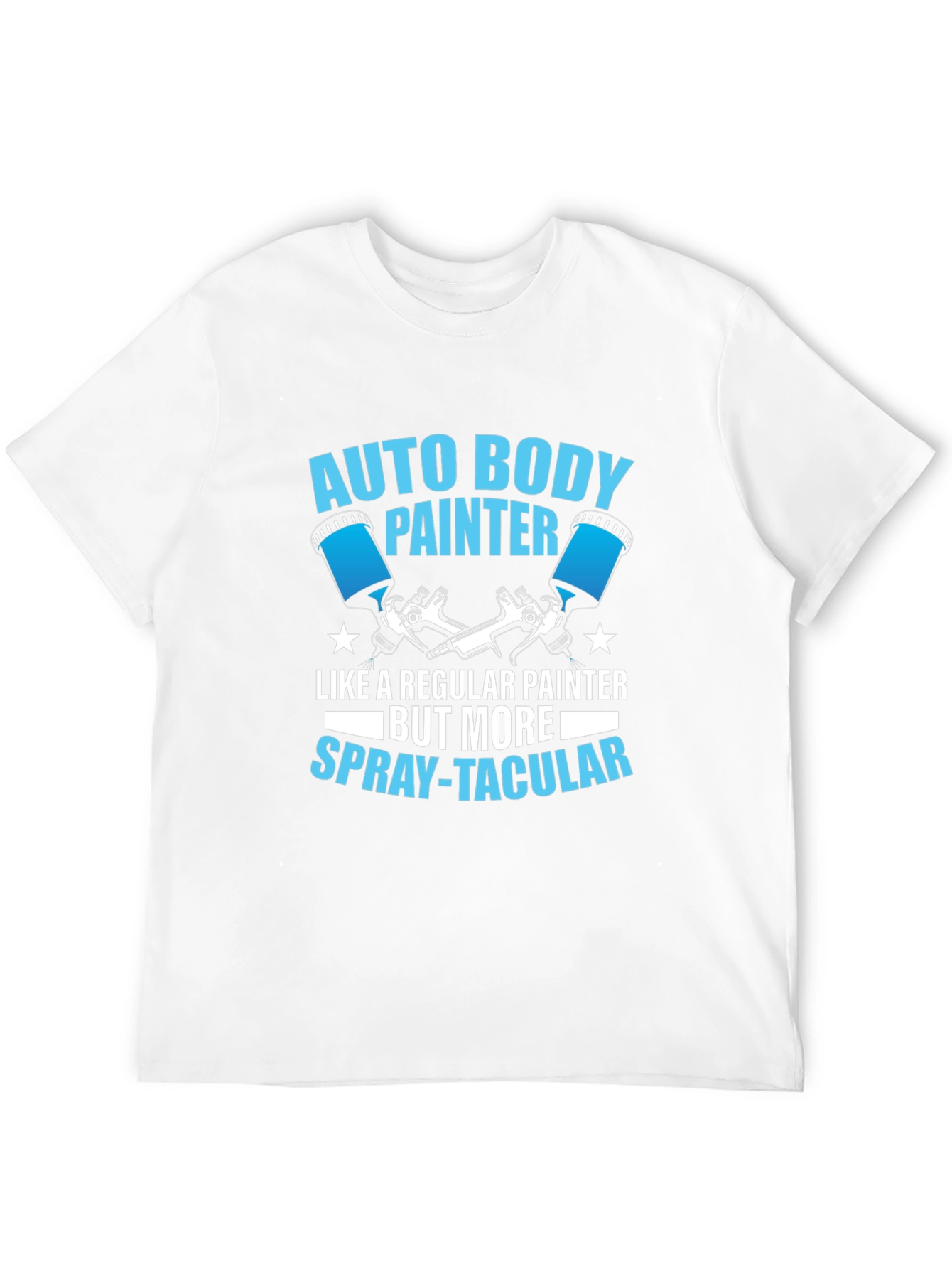 Auto Body Painter T-Shirt Spray-tacular Car Artist Tee