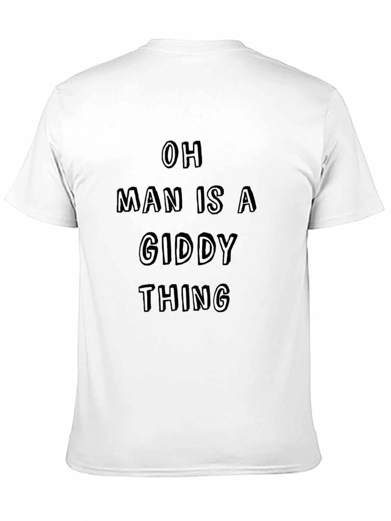 Oh Man Is A Giddy Thing Black Tee