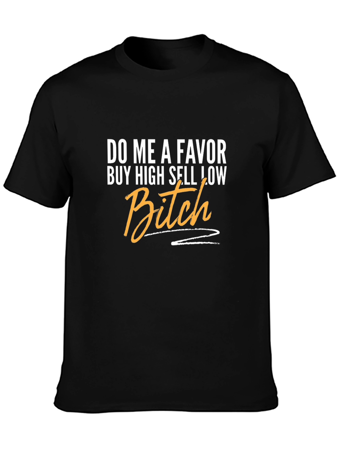 Buy High Sell Low T-Shirt