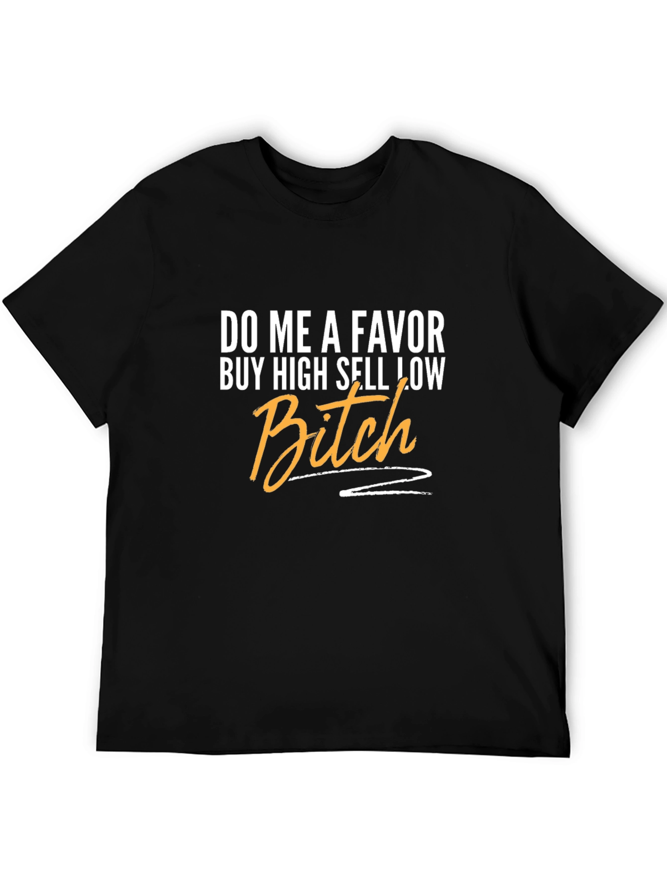 Buy High Sell Low T-Shirt