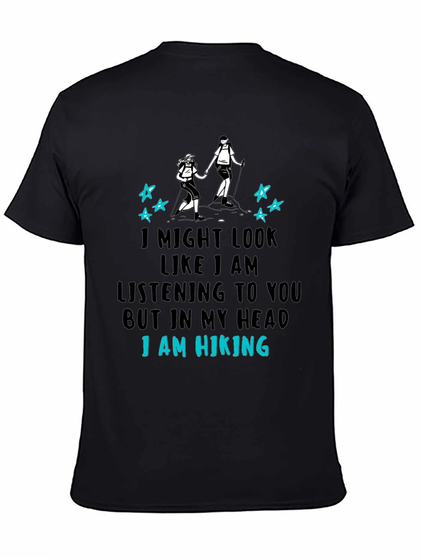 Hiking Lover T-Shirt - I Am Hiking Graphic Tee