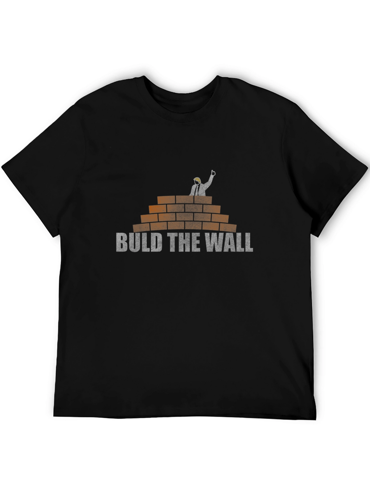 Build The Wall T-Shirt: Political Humor Tee