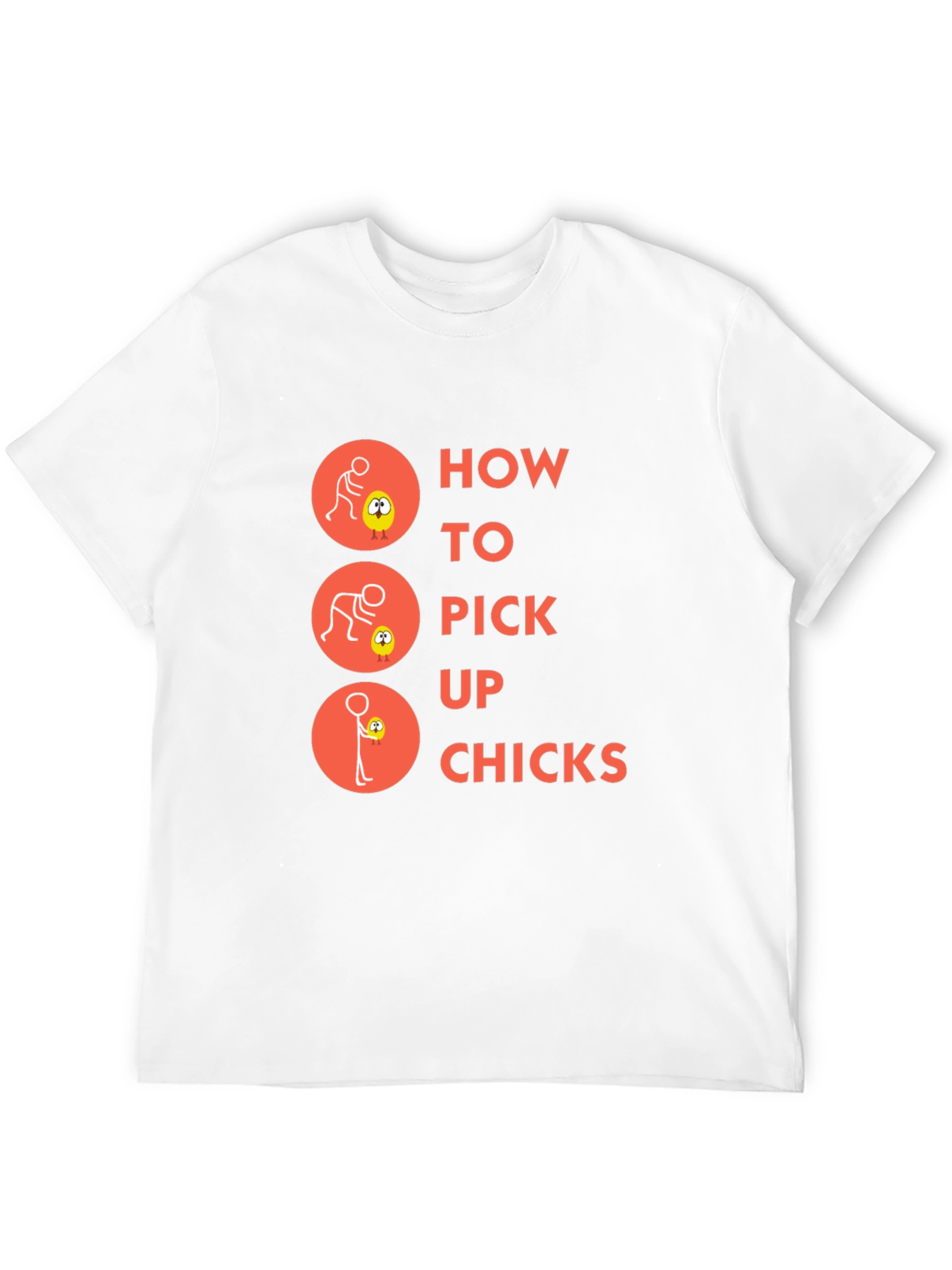 Humorous How to Pick Up Chicks Graphic T-Shirt