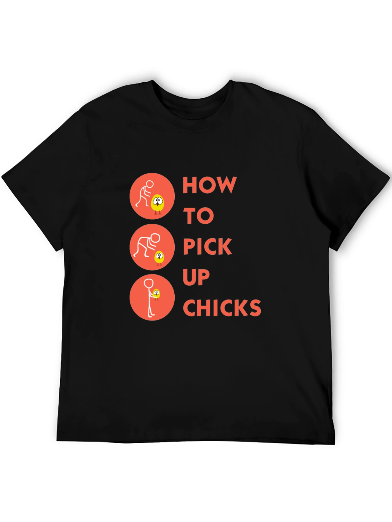 Humorous How to Pick Up Chicks Graphic T-Shirt
