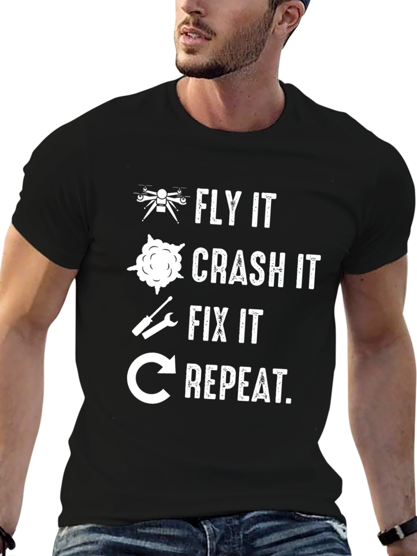 Fly It Crash It Fix It Repeat Drone T-Shirt