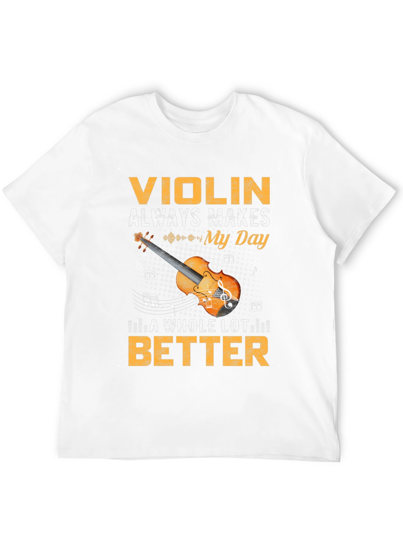 Violin Makes My Day Better Graphic T-Shirt