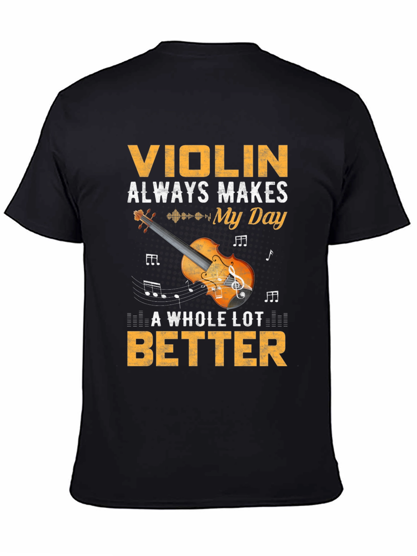 Violin Makes My Day Better Graphic T-Shirt