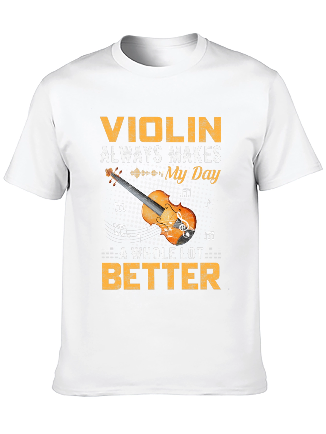 Violin Makes My Day Better Graphic T-Shirt